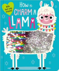 How to Charm a Llama - Make Believe Ideas Ltd (ISBN: 9781788434270)