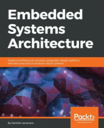 Embedded Systems Architecture - Daniele Lacamera (ISBN: 9781788832502)