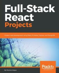 Full-Stack React Projects - Shama Hoque (ISBN: 9781788835534)