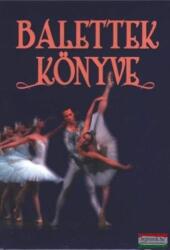Vályi Rózsi, F. Molnár Márta - Balettek könyve (2004)