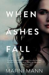 When Ashes Fall - Marni Mann (ISBN: 9781790378418)