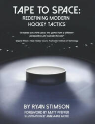 Tape to Space: Redefining Modern Hockey Tactics (ISBN: 9781790480494)