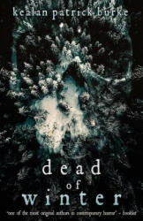 Dead of Winter - Kealan Patrick Burke (ISBN: 9781790928729)