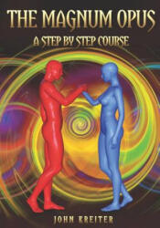 THE MAGNUM OPUS, A STEP BY STEP COURSE - John Kreiter (ISBN: 9781792894176)