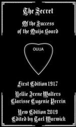 The Secret: Of the Success of the Ouija Board - Clarisse Eugenie Perrin, Nellie Irene Walters, Tarl Warwick (ISBN: 9781793178497)
