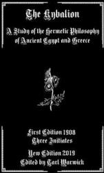 The Kybalion: A Study of the Hermetic Philosophy of Ancient Egypt and Greece - Three Initiates, Tarl Warwick (ISBN: 9781793424006)
