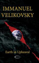 Earth in Upheaval - Immanuel Velikovsky (ISBN: 9781906833527)