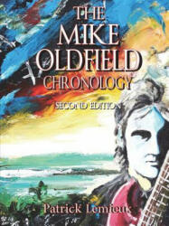 Mike Oldfield Chronology - Patrick LeMieux (ISBN: 9781926462134)