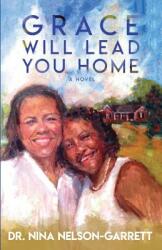 Grace Will Lead You Home (ISBN: 9781948145077)