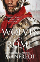 Wolves of Rome - Valerio Massimo Manfredi (ISBN: 9781509878994)