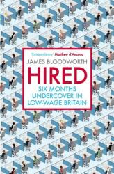 Hired: Six Months Undercover in Low-Wage Britain (ISBN: 9781786490162)