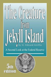 Creature from Jekyll Island (ISBN: 9780912986456)