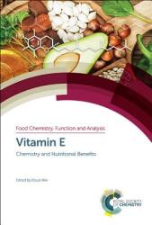 Vitamin E: Chemistry and Nutritional Benefits (ISBN: 9781788012409)