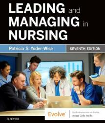Leading and Managing in Nursing (ISBN: 9780323449137)