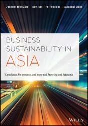 Business Sustainability in Asia: Compliance Performance and Integrated Reporting and Assurance (ISBN: 9781119502319)