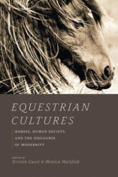 Equestrian Cultures - Kristen Guest (ISBN: 9780226589510)
