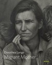 Dorothea Lange: Migrant Mother, Nipomo, California - SARAH H MEISTER (ISBN: 9781633450660)