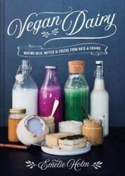 Vegan Dairy - Emelie Holm (ISBN: 9781911624578)