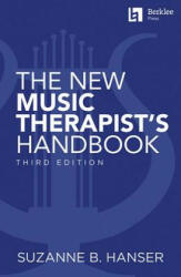 New Music Therapist's Handbook - 3rd Edition - Suzanne B. Hanser (ISBN: 9780876391952)
