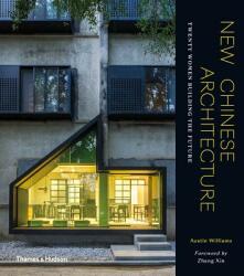 New Chinese Architecture - Austin Williams (ISBN: 9780500343388)