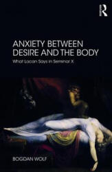 Anxiety Between Desire and the Body - WOLF (ISBN: 9780367112431)