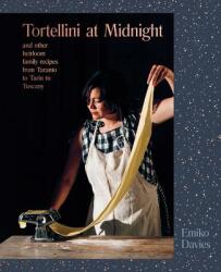Tortellini at Midnight - Emiko Davies (ISBN: 9781743794531)