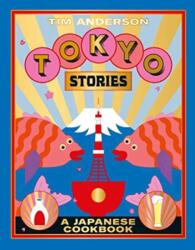 Tokyo Stories - Tim Anderson (ISBN: 9781784882297)