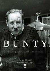 Bunty: Remembering a Gentleman of Noble Scottish-Irish Descent (ISBN: 9781787113480)