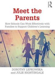 Meet the Parents: How Schools Can Work Effectively with Families to Support Children's Learning (ISBN: 9781138489462)