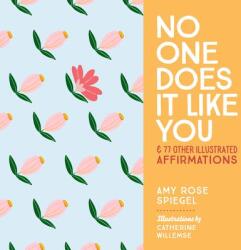 No One Does It Like You: And 77 Other Illustrated Affirmations (ISBN: 9781523505319)