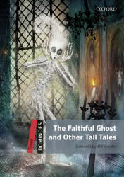 Dominoes: Three: The Faithful Ghost and Other Tall Tales Audio Pack - Bill Bowler (ISBN: 9780194639781)