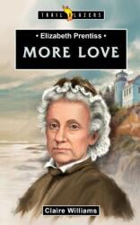 Elizabeth Prentiss: More Love (ISBN: 9781527102996)