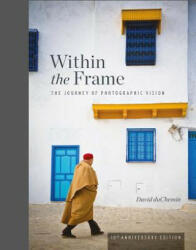 Within the Frame - David Duchemin (ISBN: 9781681984568)