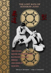 lost kata of Kodokan Judo - Bruce R. Bethers, Jose Caracena (ISBN: 9780368136108)