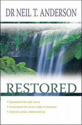 Restored - Neil T Anderson (2007)