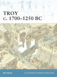 Troy c. 1700-1250 BC - Nic Fields (2004)