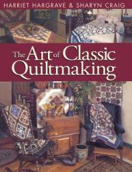 Art of Classic Quiltmaking - Print on Demand Edition (2008)