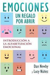 Emotions, un Regalo por Abrir - Dan Newby, Lucy Nunez (ISBN: 9780692934821)
