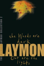 Richard Laymon Collection Volume 2: The Woods are Dark & Out are the Lights - Richard Laymon (2006)