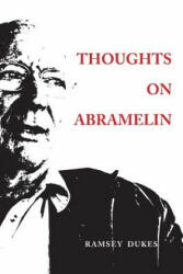 Thoughts on Abramelin - Ramsey Dukes (ISBN: 9780904311457)