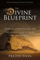 Divine Blueprint - Freddy Silva (ISBN: 9780985282448)