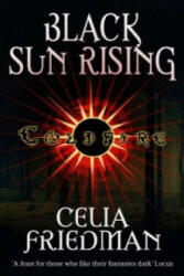 Black Sun Rising - Celia Friedman (2006)