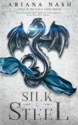 Silk & Steel - Ariana Nash (ISBN: 9780995711372)