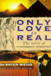Only Love Is Real - Brian Weiss (1997)
