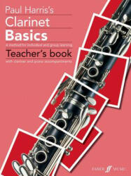 Clarinet Basics Teacher's book - Paul Harris (1998)