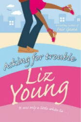 Asking for Trouble - Liz Young (2004)