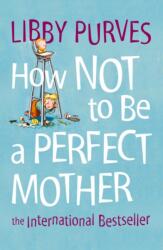 How Not to Be a Perfect Mother (2004)