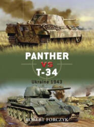 Panther vs T-34 - Robert Forczyk (2007)