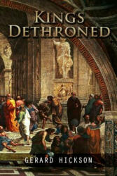 King's Dethroned - GERRARD HICKSON (ISBN: 9781387427918)