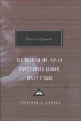 Talented Mr. Ripley, Ripley Under Ground, Ripley's Game - Patricia Highsmith (2000)